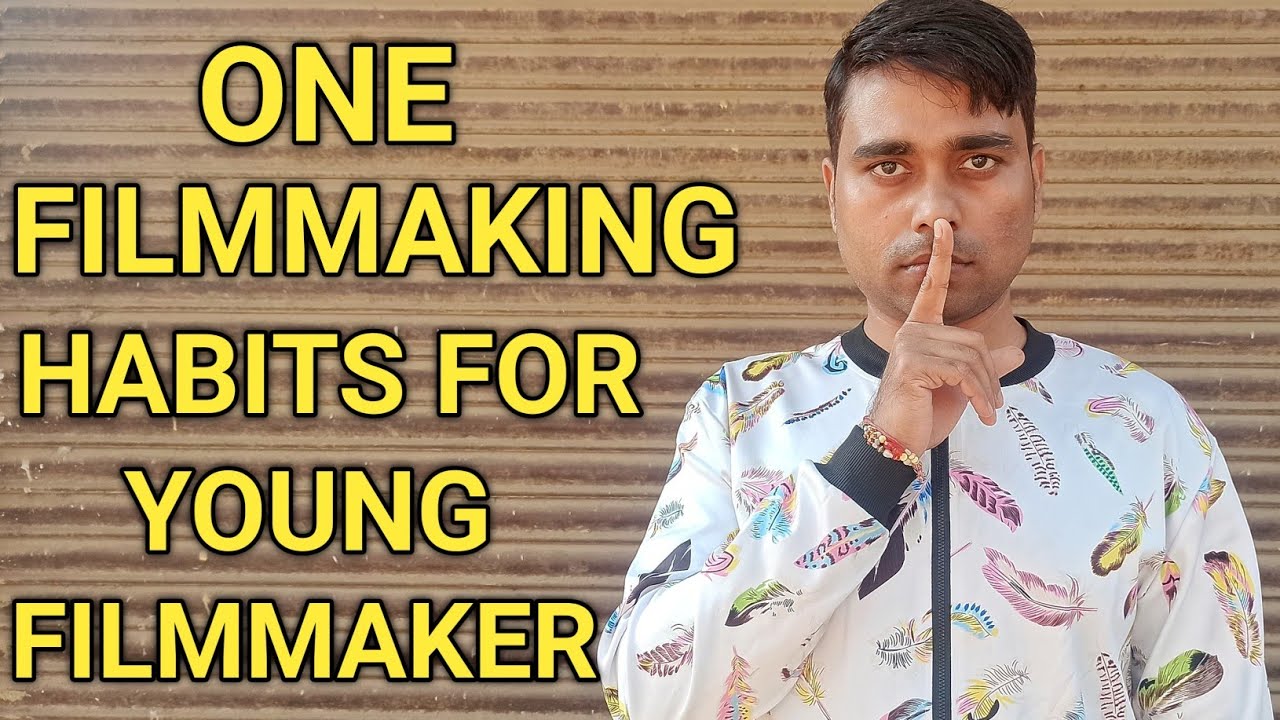 Only One Filmmaking Habits for All Filmmakers #filmmaking #filmmaker #camera #edit