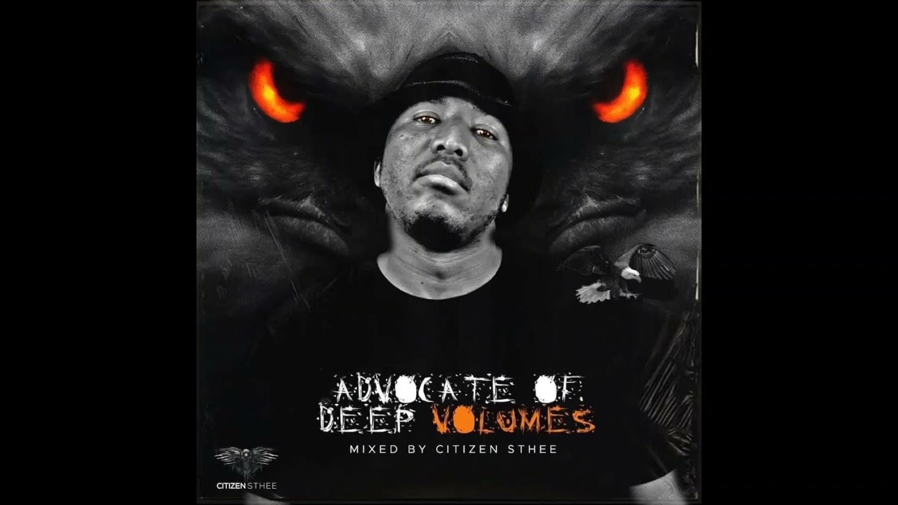 Advocate Of Deep Vol.12 (Compiled By Citizen Sthee) [Guest Mix By FAKE DEEDS]