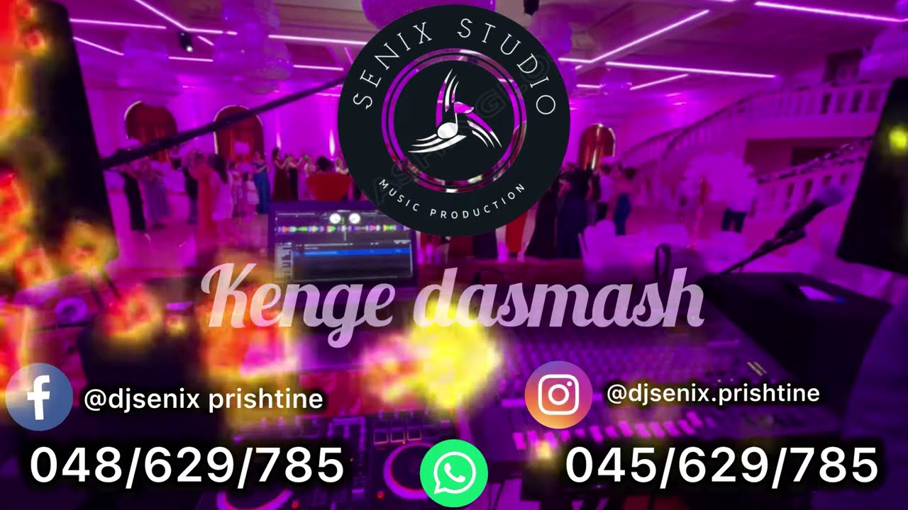 DJ SENIX - Kenge dasmash  permbledhje super atmosfere