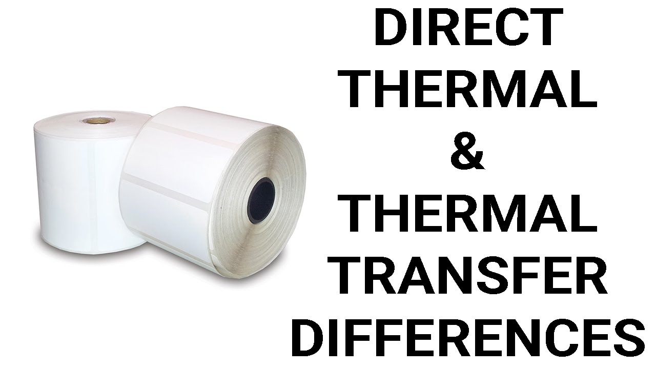Direct Thermal & Thermal Transfer Differences