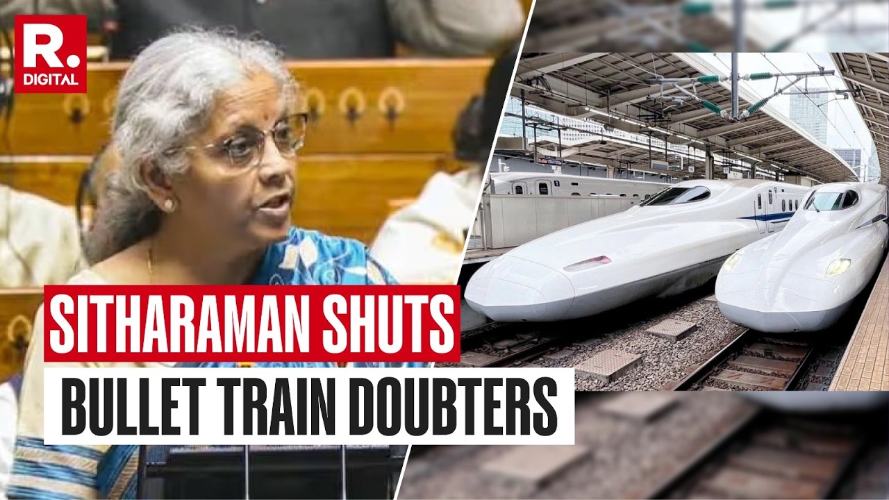 Finance Minister Nirmala Sitharaman Shuts Down Bullet Train Doubters | Parliament
