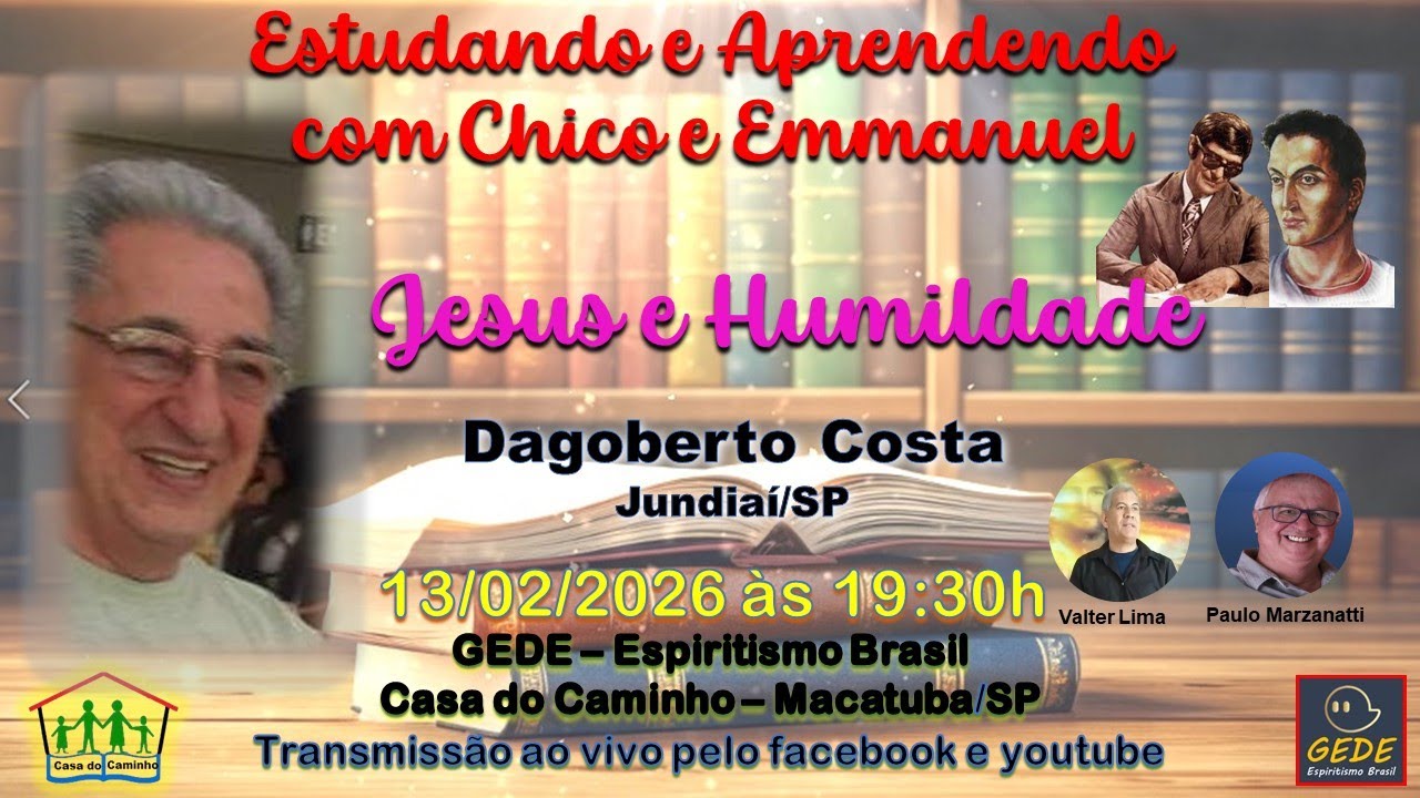 Estudando e Aprendendo com Chico e Emmanuel - Jesus e Humildade #EP13 13/02/2026