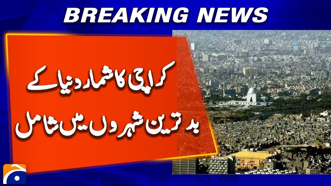 Karachi Ranked Among the World&rsquo;s Least Liveable Cities | New Report
