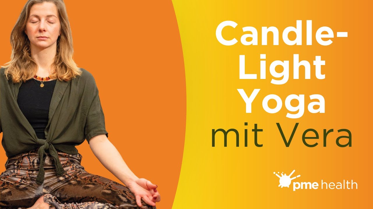 Candle-Light Yoga zum Loslassen & zur Ruhe kommen | pme Health