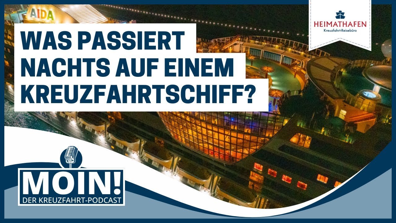 #65 | Was passiert nachts auf einem Kreuzfahrtschiff?
