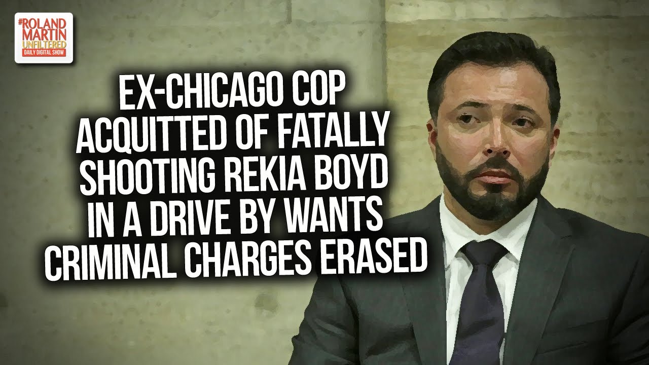 Ex-Chicago Cop Acquitted Of Fatally Shooting Rekia Boyd In A Drive By Wants Criminal Charges Erased