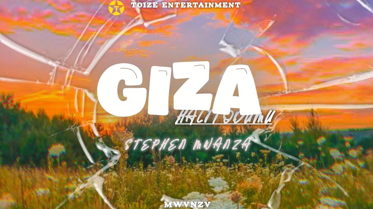 Giza Halitadumu - Stephen Mwanza (Visualizer)