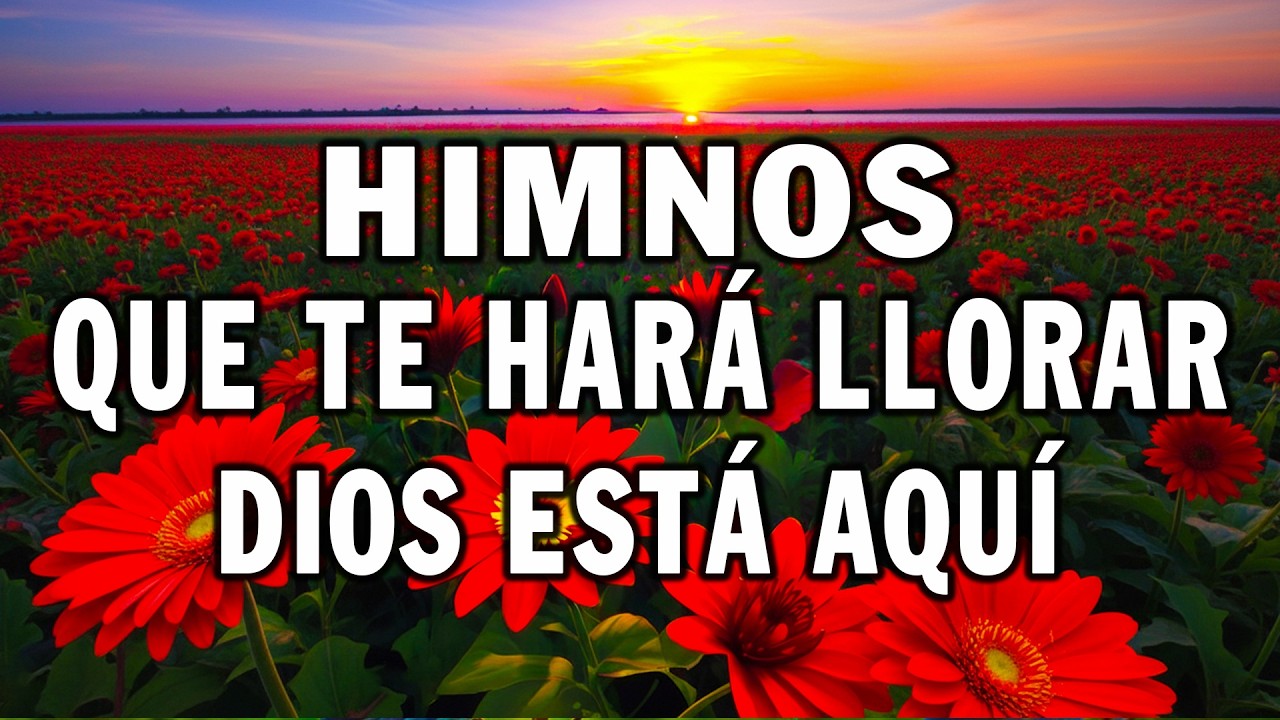CUANDO TE SIENTE TRISTE ESCUCHA ESTAS HIMNOS - 40 HIMNOS ANTIGUOS MEJOR SELECCIONADOS 2026