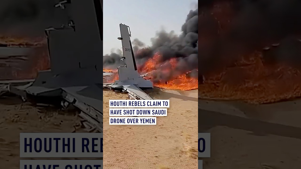 Houthi rebels claim to have shot down Saudi drone over Yemen