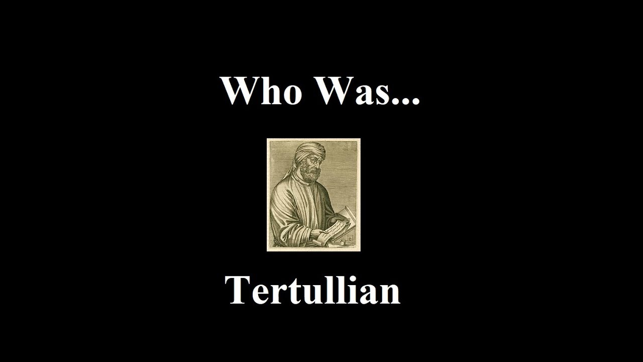 Who Was...Tertullian?