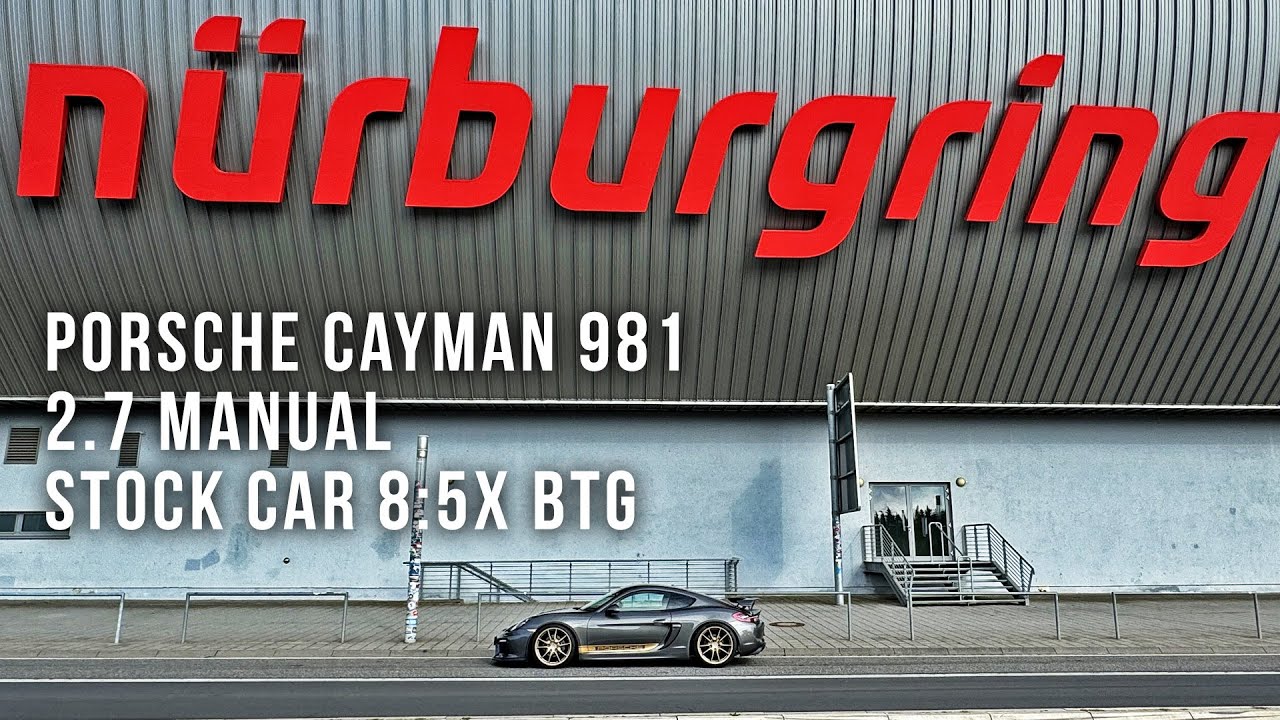 Porsche Cayman 981 2.7 MT Nurburgring Nordschleife TF 2024