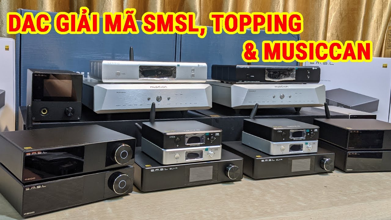 Dac Giải Mã Cao Cấp SMSL, TOPPING, MUSICCAN Tiếp Tục Có Mặt Tại Bảo Tín Audio Với Ưu Đãi Cực Sốc
