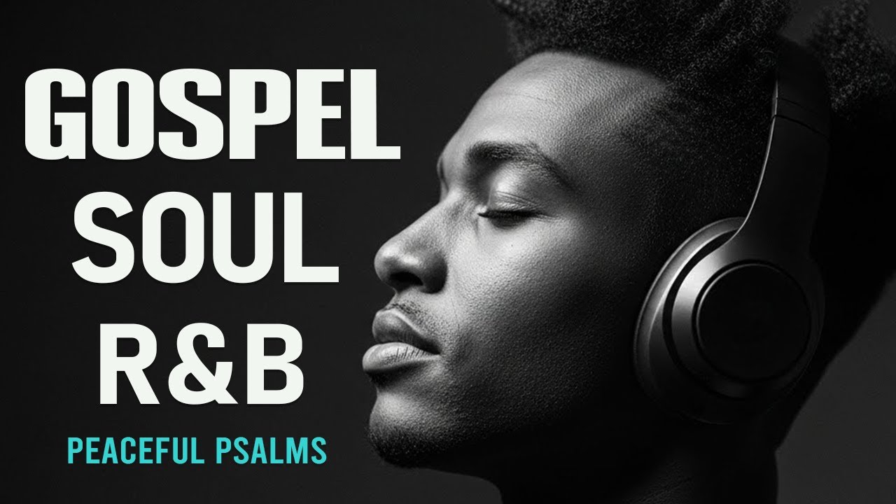 BEST Relaxing Psalms R&B 🎧 Christian Gospel Music for Prayer & Sleep