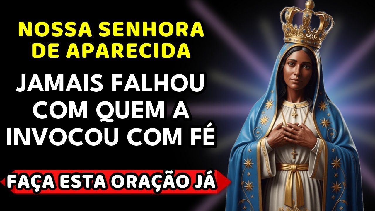 💙 Oração a Nossa Senhora Aparecida 🙏 TRAGA PAZ Interior e Serenidade HOJE