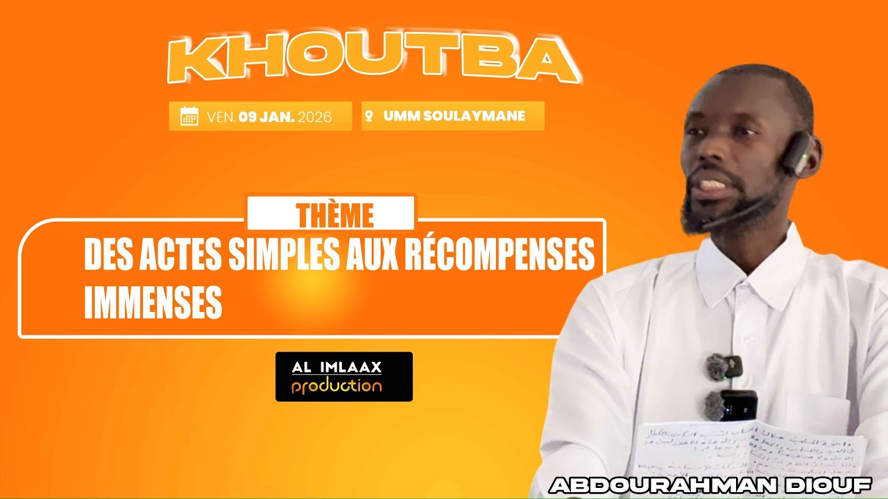 🕌 KHOUTBA : DES ACTES SIMPLES AUX RÉCOMPENSES IMMENSES 🤲