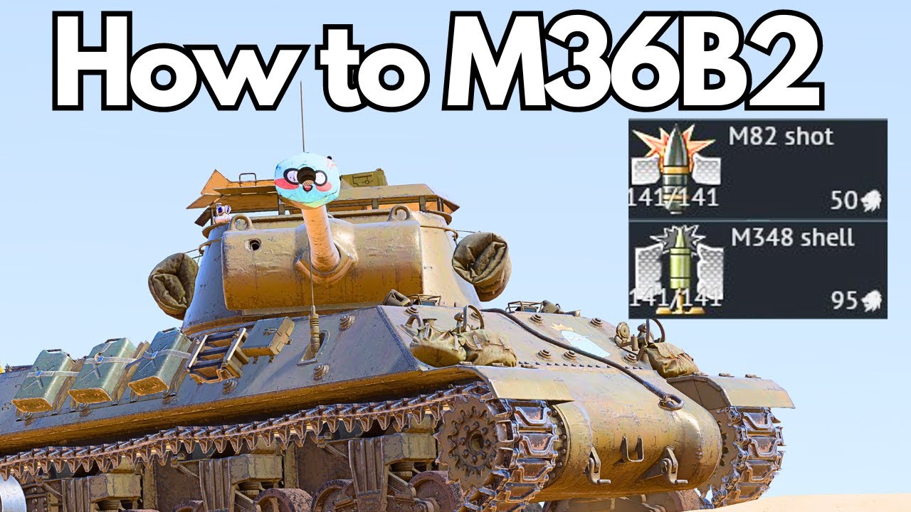 How To M36B2 in War Thunder