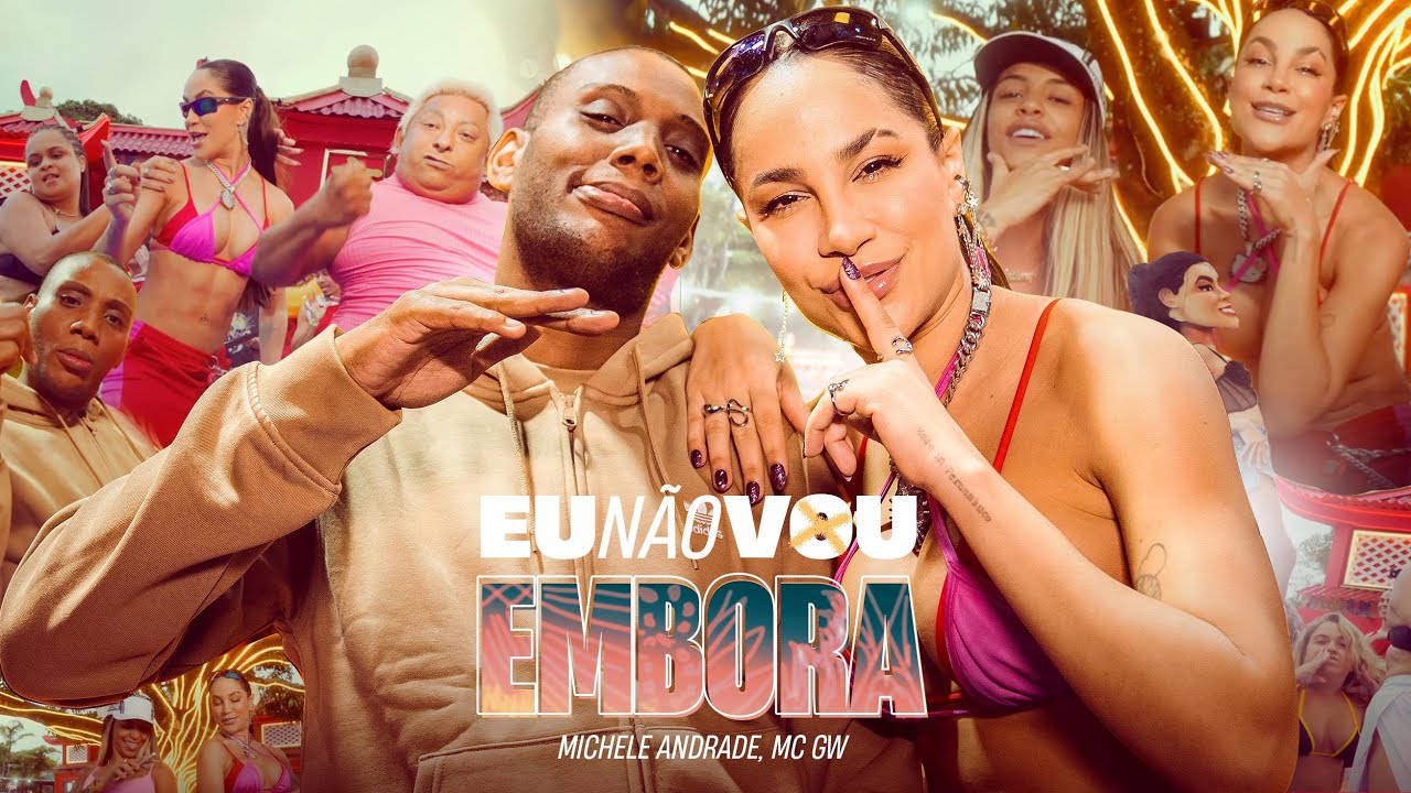 Eu N&atilde;o Vou Embora - Michele Andrade e Mc GW