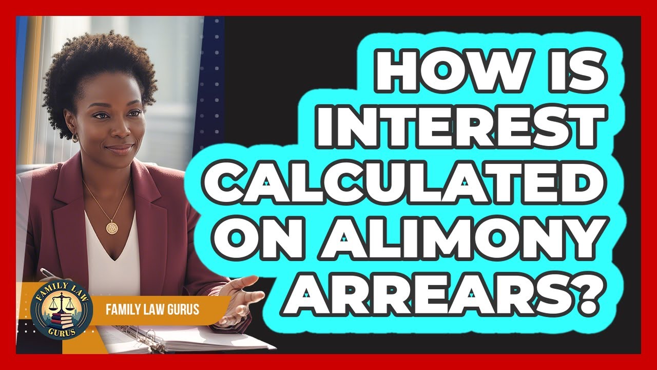 How Is Interest Calculated On Alimony Arrears?
