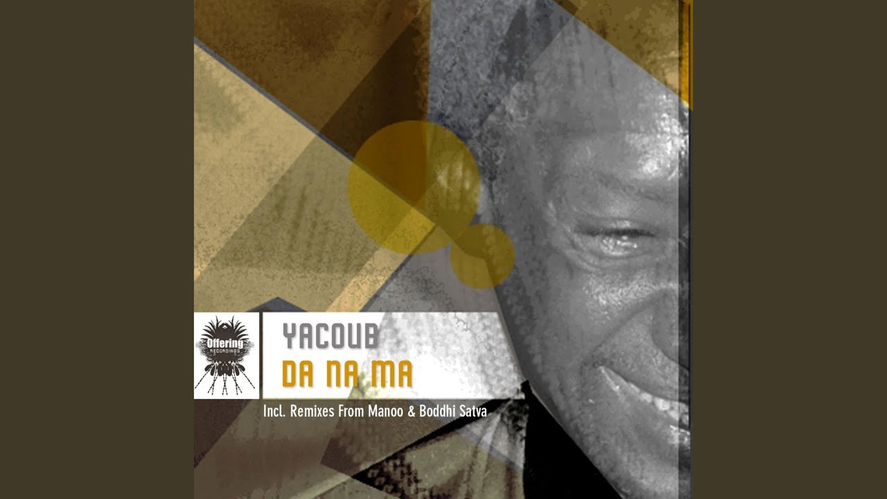 Da Na Ma (Boddhi Satva Ancestral Soul Remix)