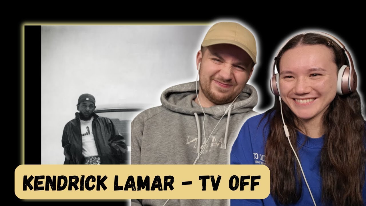 Kendrick Lamar - tv off REACTION
