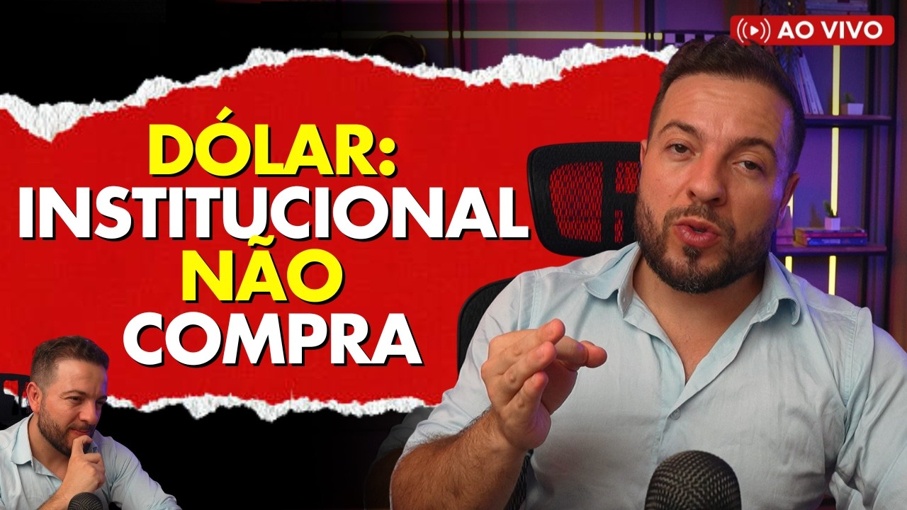 🔴 AO VIVO | DÓLAR MENTIROSO? Por que o institucional não acredita na virada do Dólar?