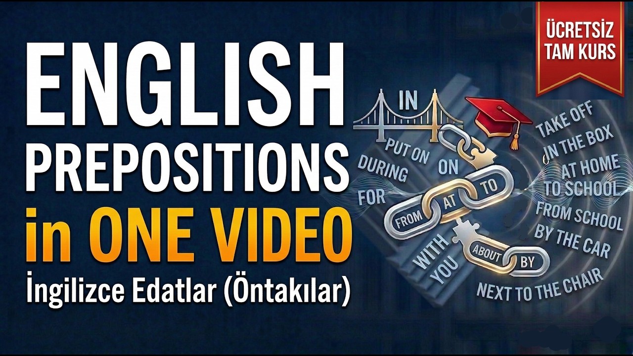 PREPOSITIONS (A1-C1) (ÖNTAKILAR/EDATLAR/İLGEÇLER)