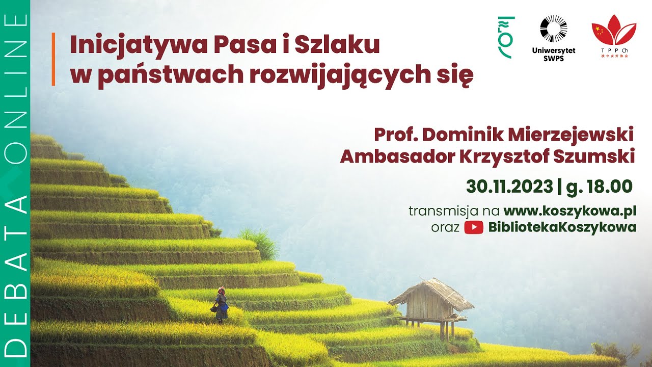 Debata: 10 lat po… Inicjatywa Pasa i Szlaku w państwach rozwijających się