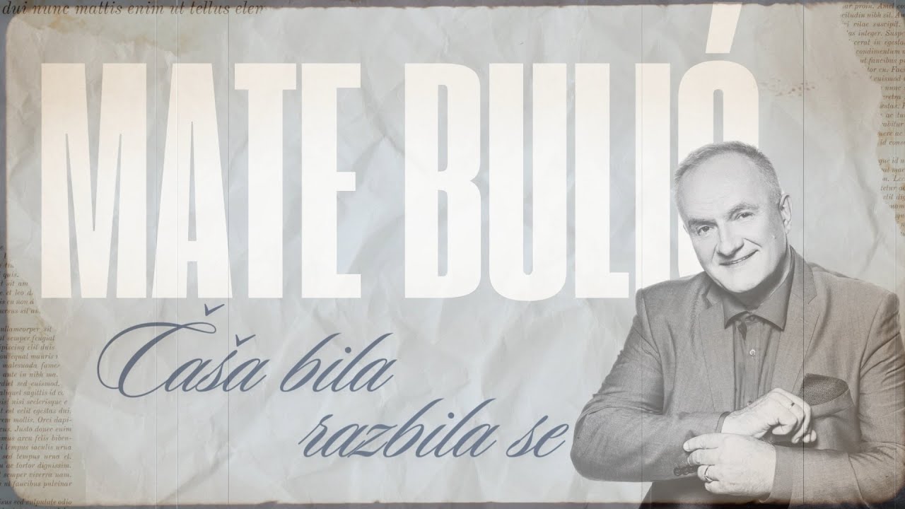 Mate Bulić - Čaša bila razbila se (Official lyric video)