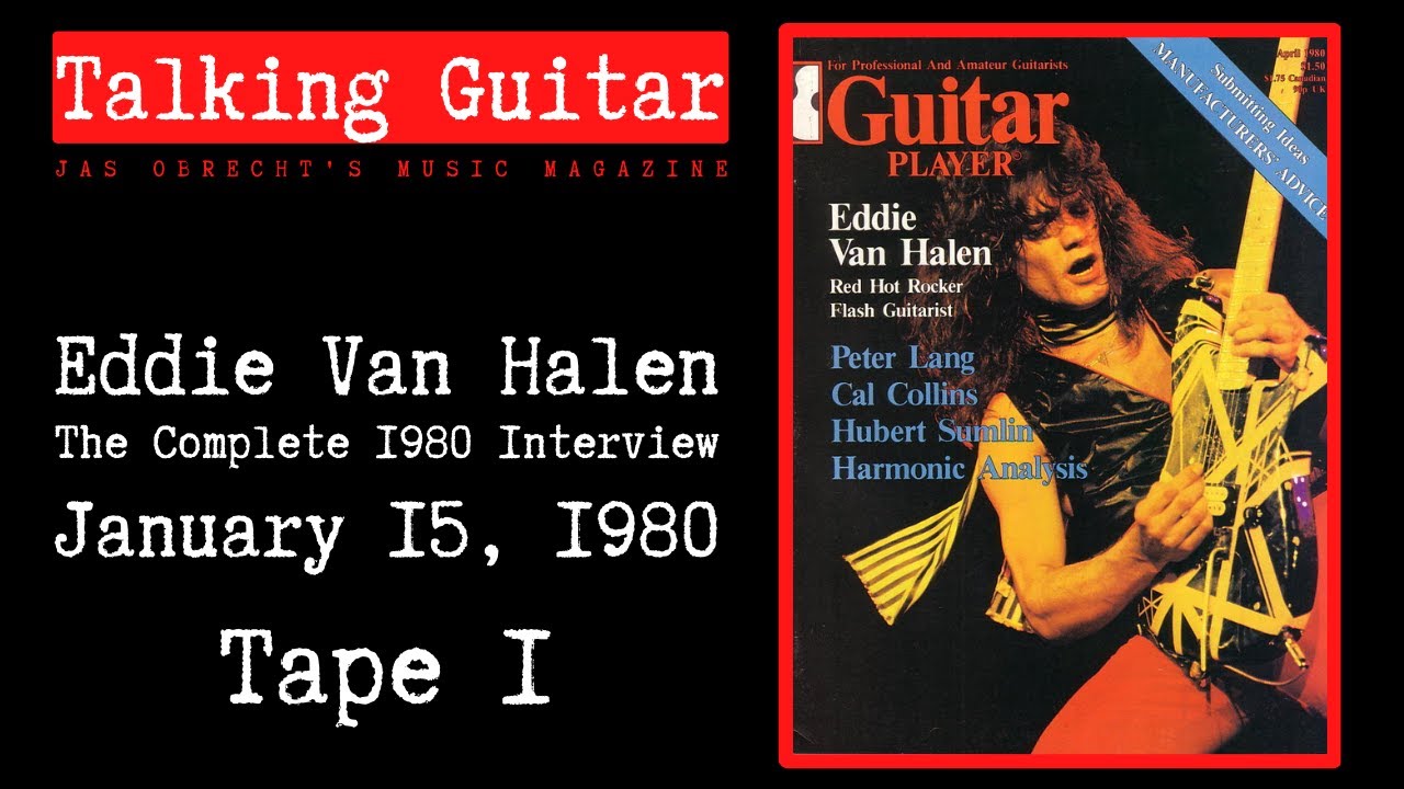 Eddie Van Halen: The Complete 1980 Interview - Tape 1 (HD Audio)
