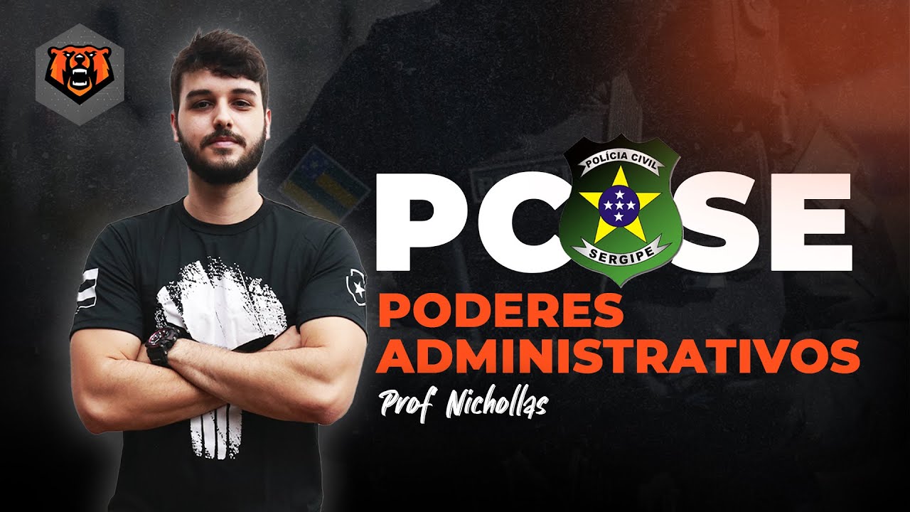 Concurso PC SE - Poderes Administrativos - Prof. Nichollas - Monster Concursos