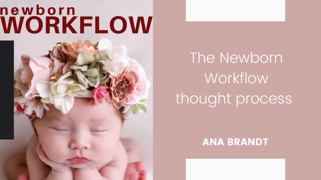 Newborn Workflow with Ana Brandt