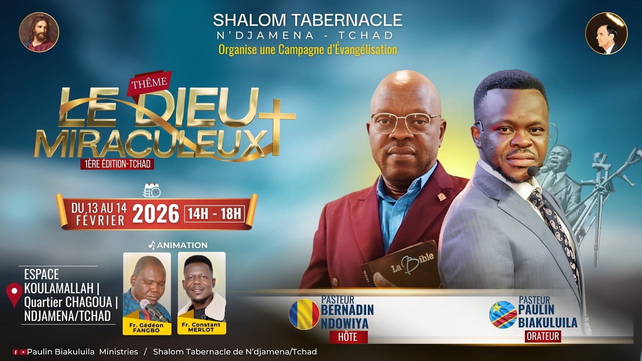 Shalom Tabernacle de N'djamena/ Tchad CAMPAGNE D'EVANGELISATION / JOUR 1 / VENDREDI 13 FEVRIER 2026