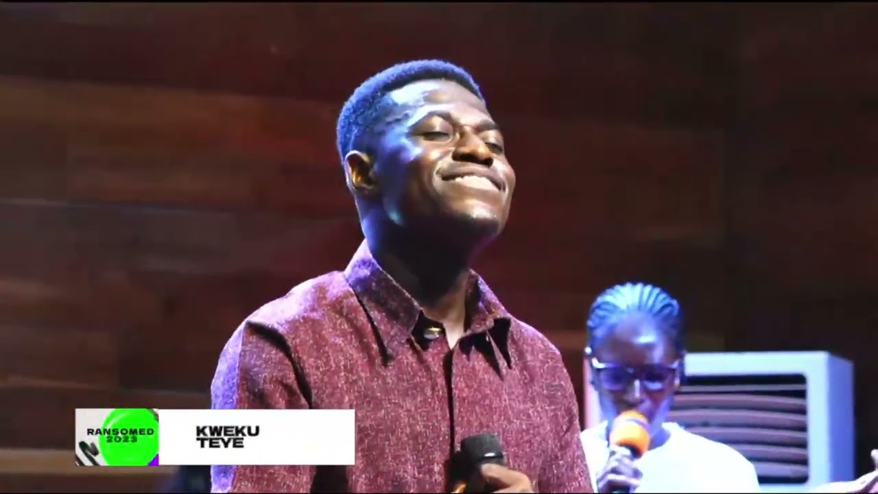 Kweku Teye @ Ransomed 2023