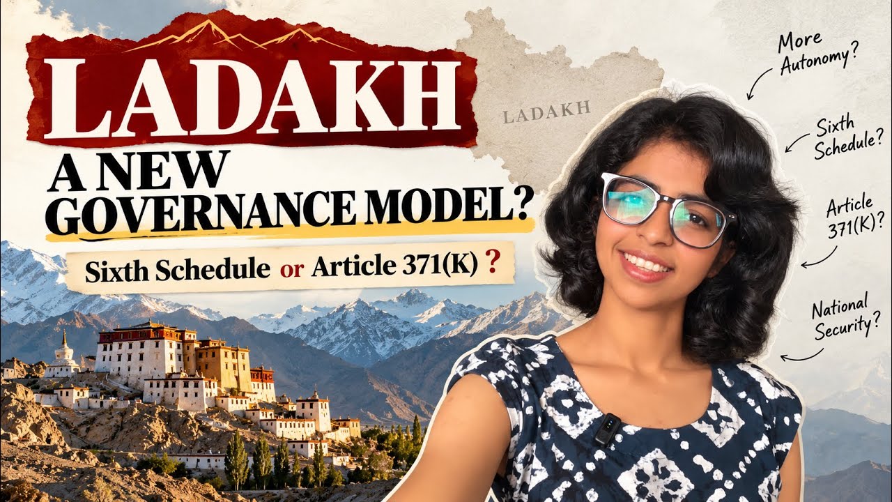     Ladakh Explained: Sixth Schedule or Article 371(K)?