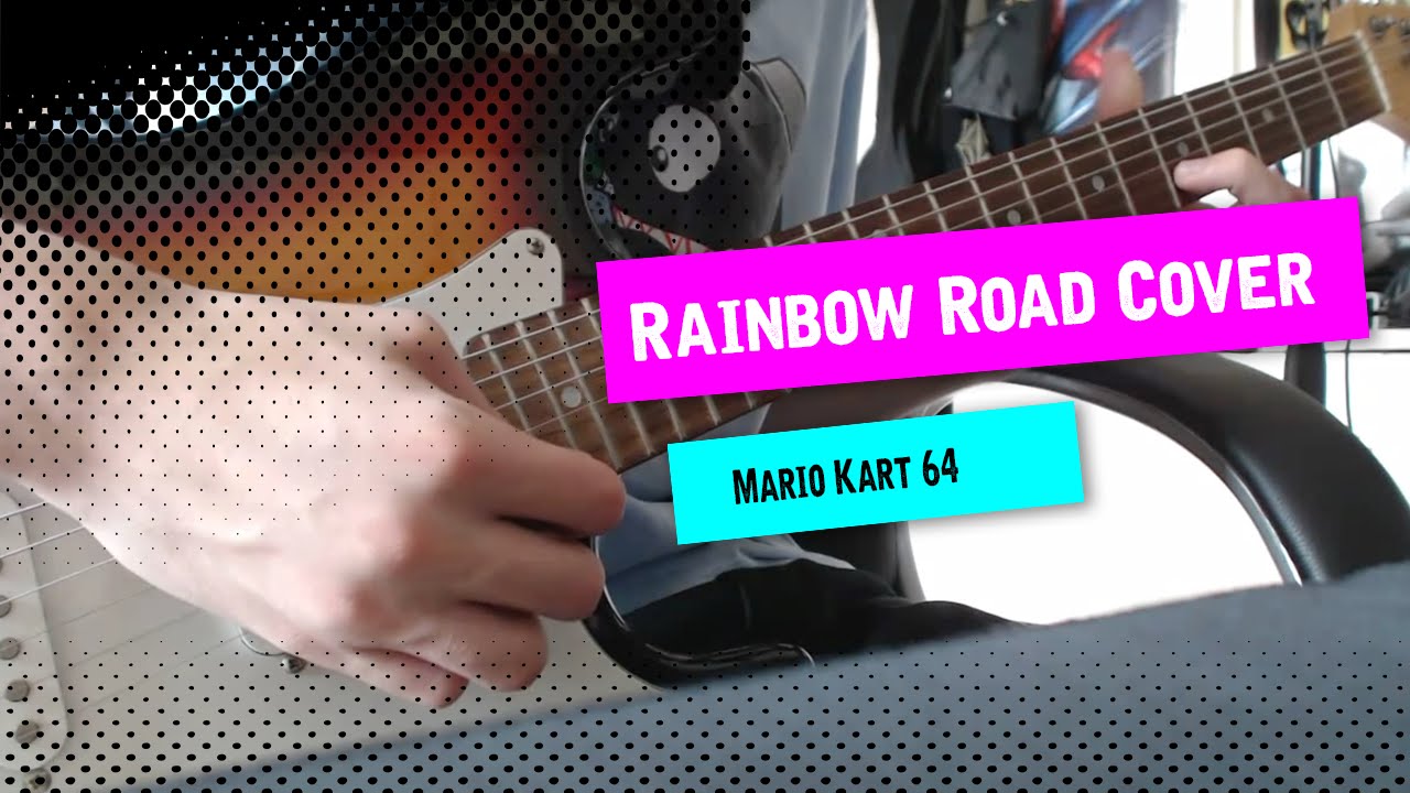 Rainbow Road (Mario Kart 64) Guitar Cover
