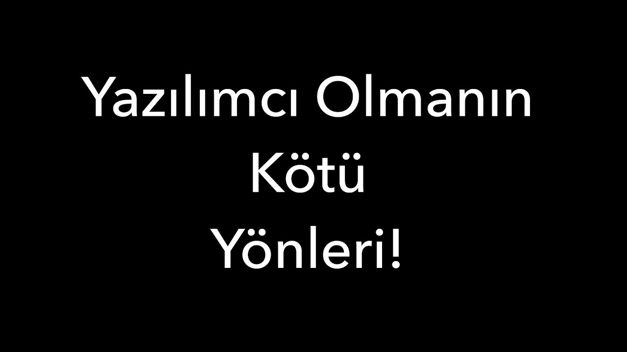 Yazılımcı Olmanın Kötü Yönleri!