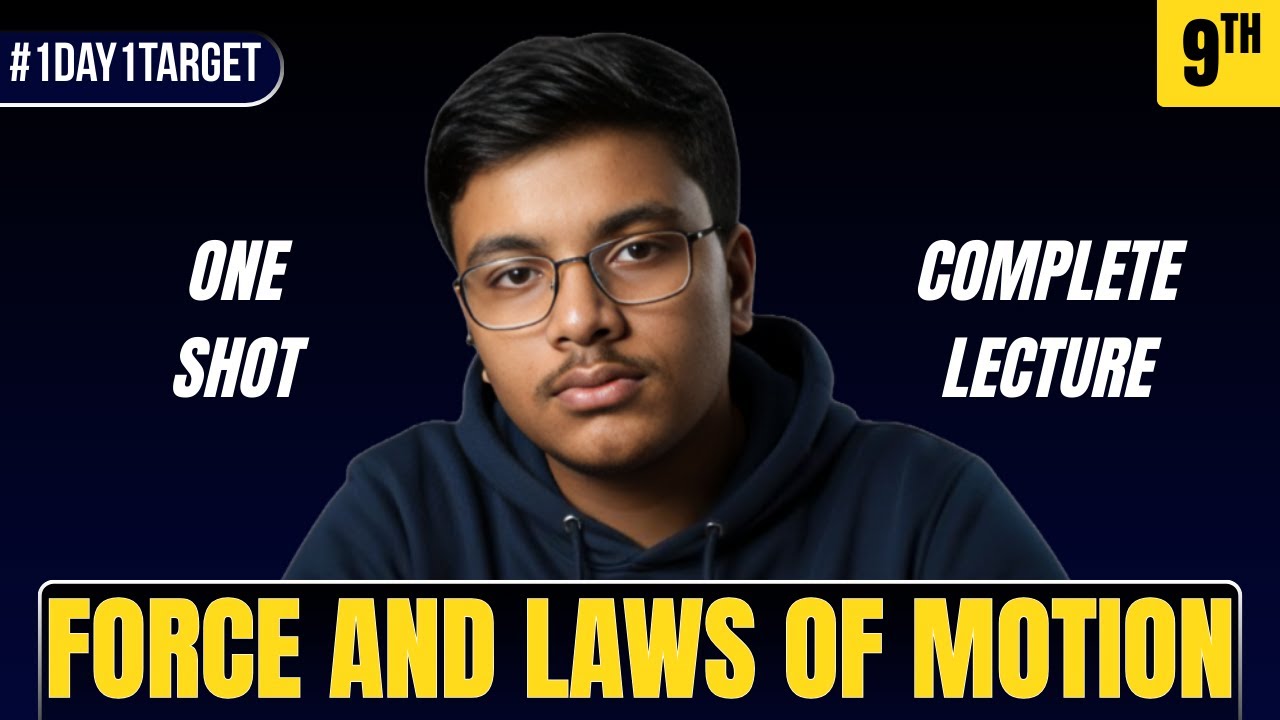 CLASS 9TH FORCE AND LAWS OF MOTION || ONE SHOT || SCIENCE || UpGrader