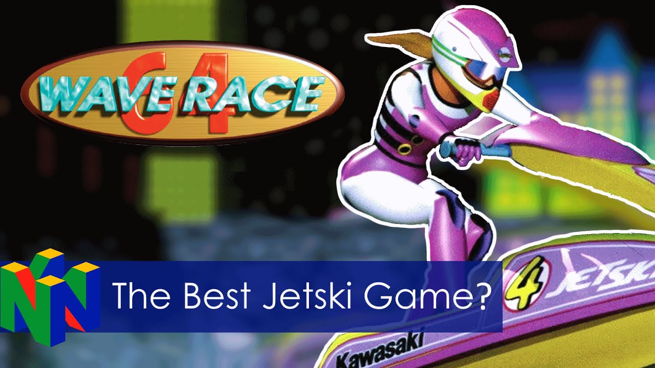 Wave Race 64 - The Game That Revolutionized Water