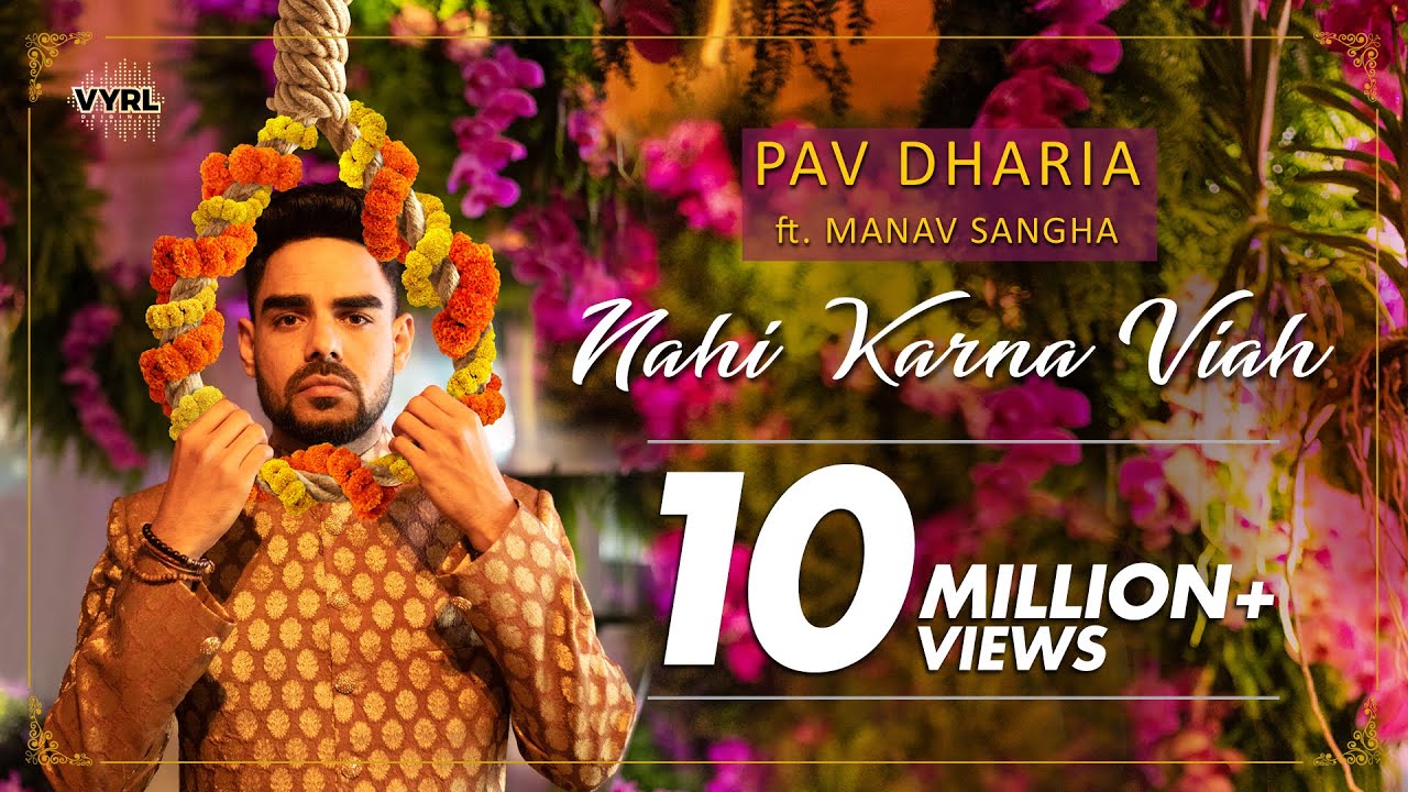 Nahi Karna Viah - Pav Dharia ft.Manav Sangha | Official Music Video | VYRL Originals