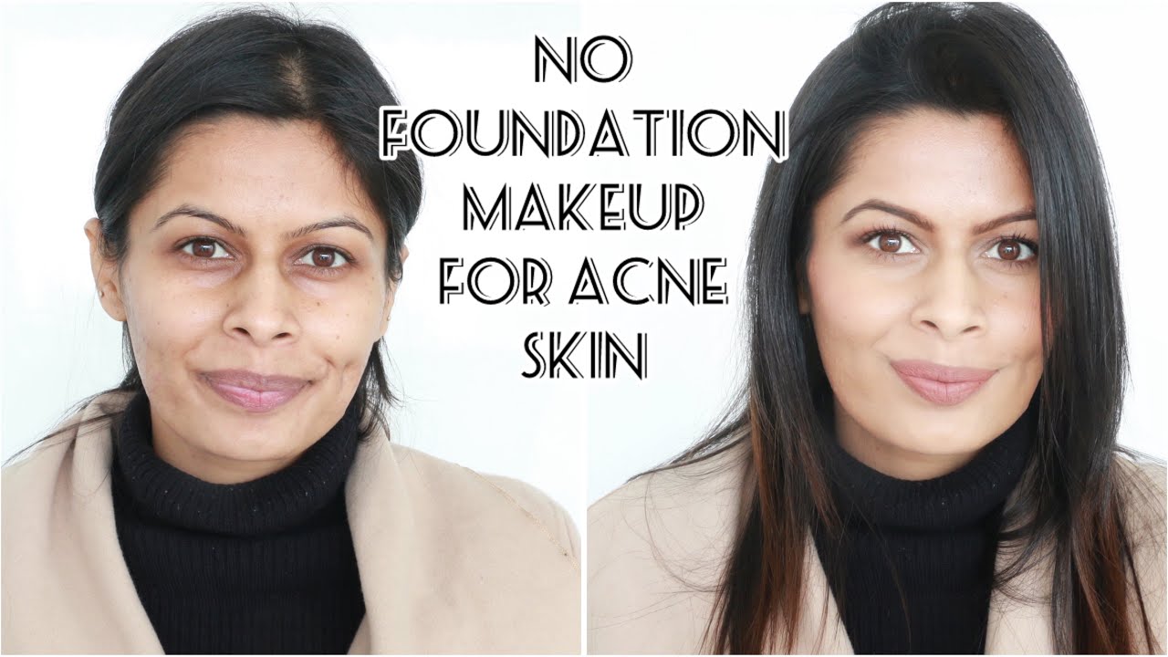 No Foundation Makeup For Acne Skin | How to do makeup on Acne prone Textured Skin | Kavya K