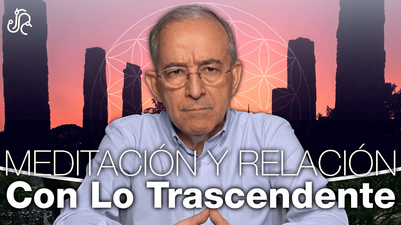 Meditación Y Relación Con Lo Trascendente - Oswaldo Restrepo RSC