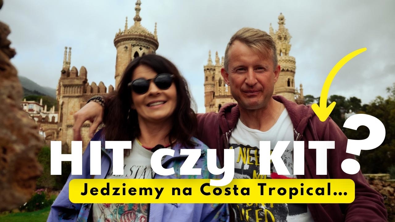 271. Tropikalne wybrzeże Hiszpanii - HIT czy KIT❓Costa Tropical, Benalmádena, zamek Colomares
