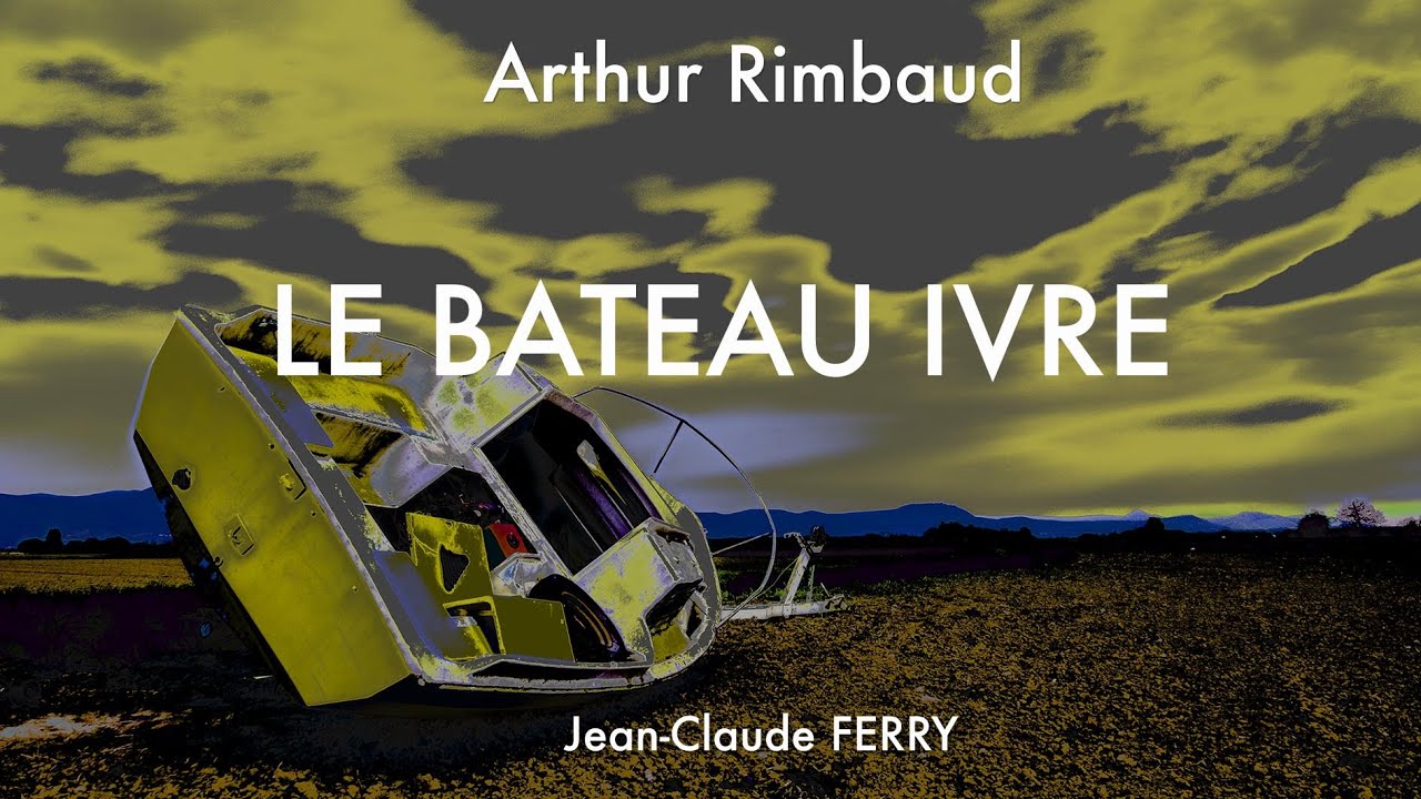 Le Bateau ivre (Arthur Rimbaud)