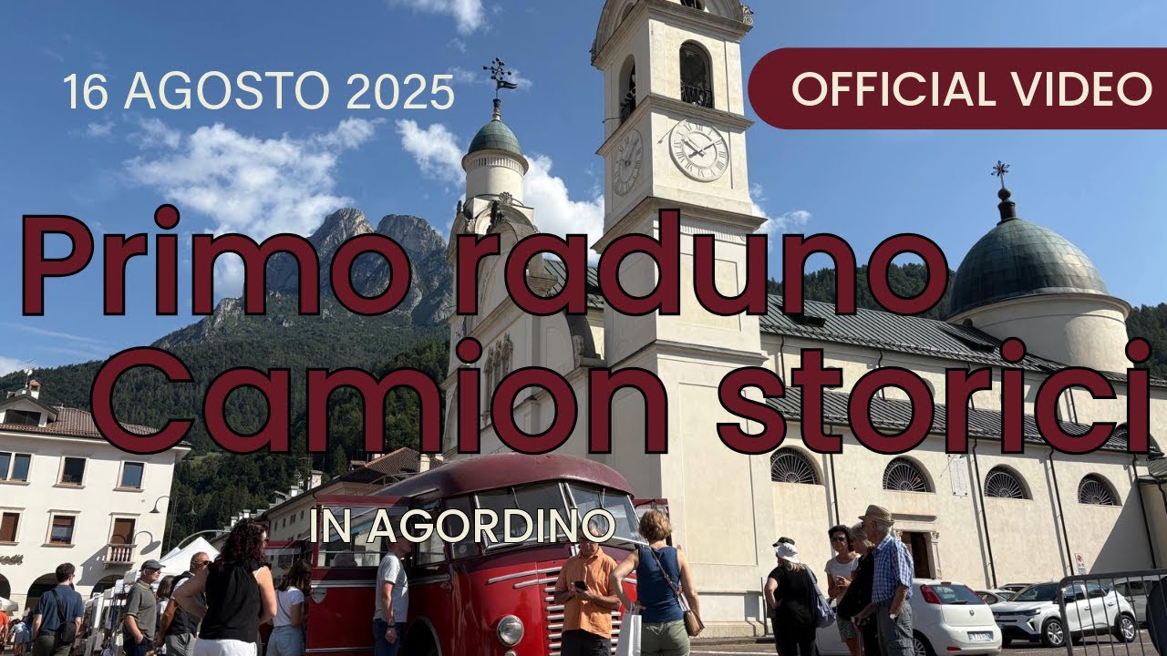 Primo Raduno di Camion Storici in Agordino [OFFICIAL VIDEO] 2025