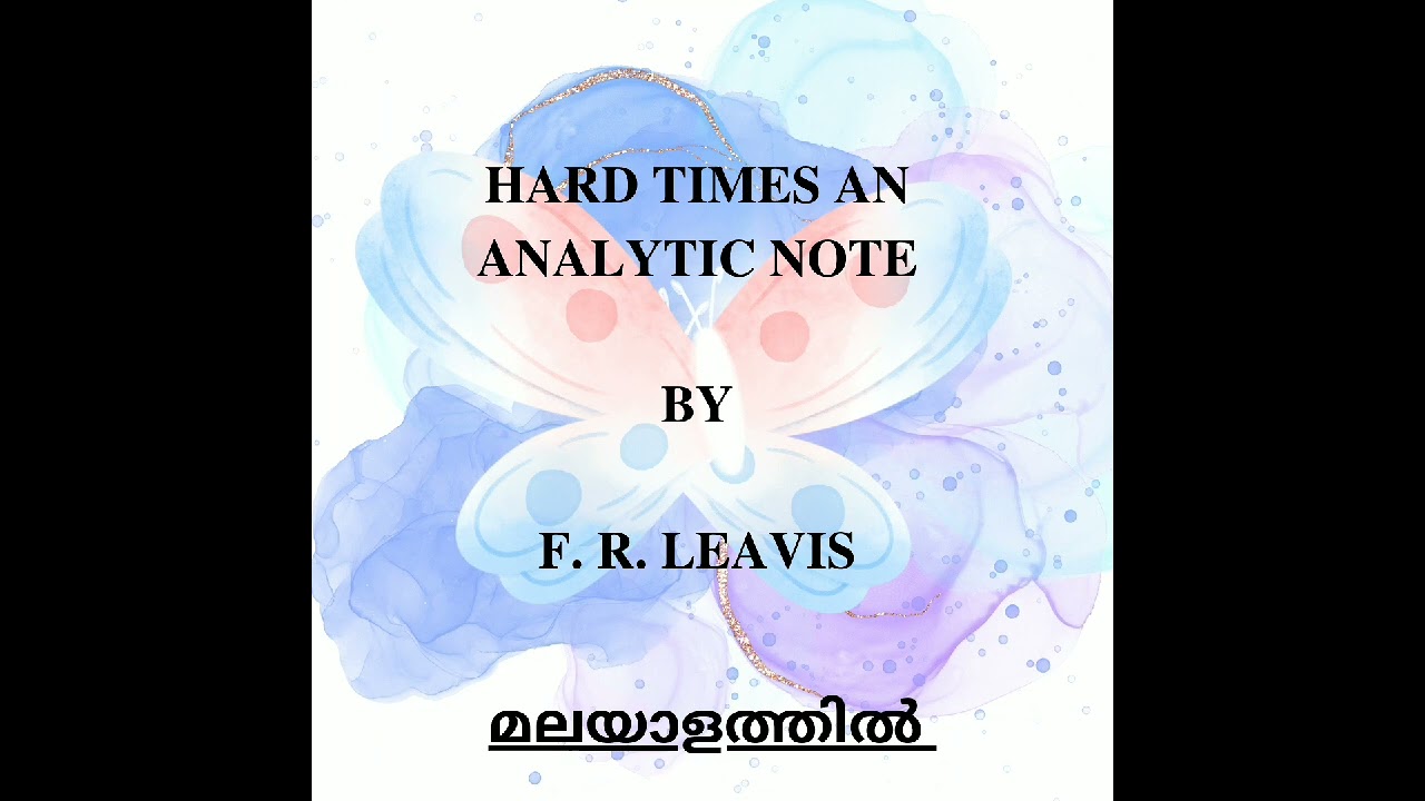 Hard times an analytic note by F. R. Leavis malayalam summary