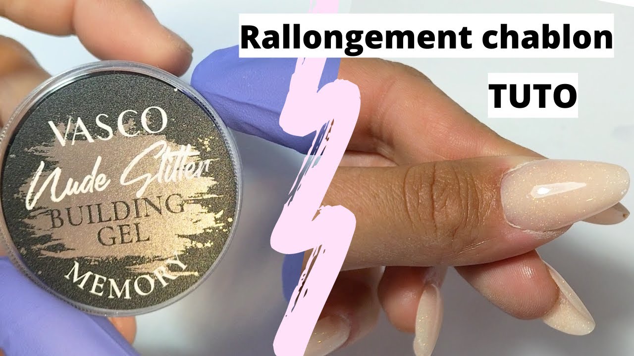 TUTORIEL EXTENSION CHABLON (avec les gels VASCO)
