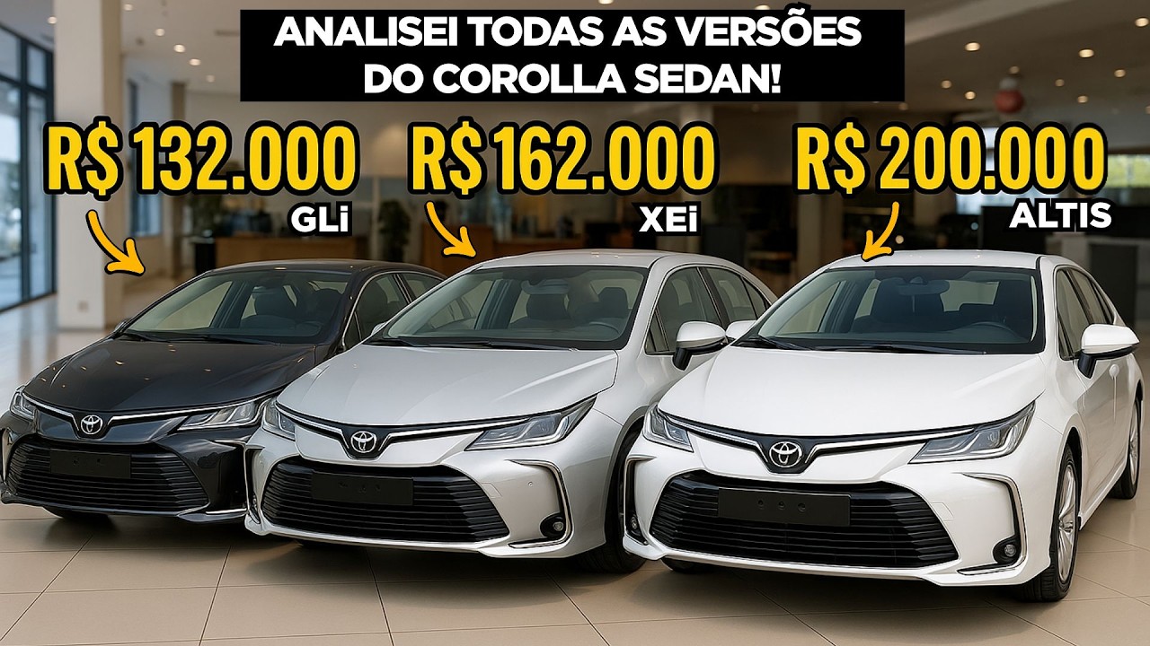 Todas as versões do Corolla Sedan 2025 ( Gli , Xei e Altis )