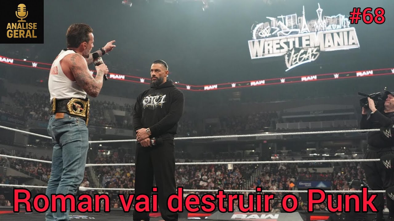 Roman Reigns vai destruir CM Punk - Analise geral Raw 
