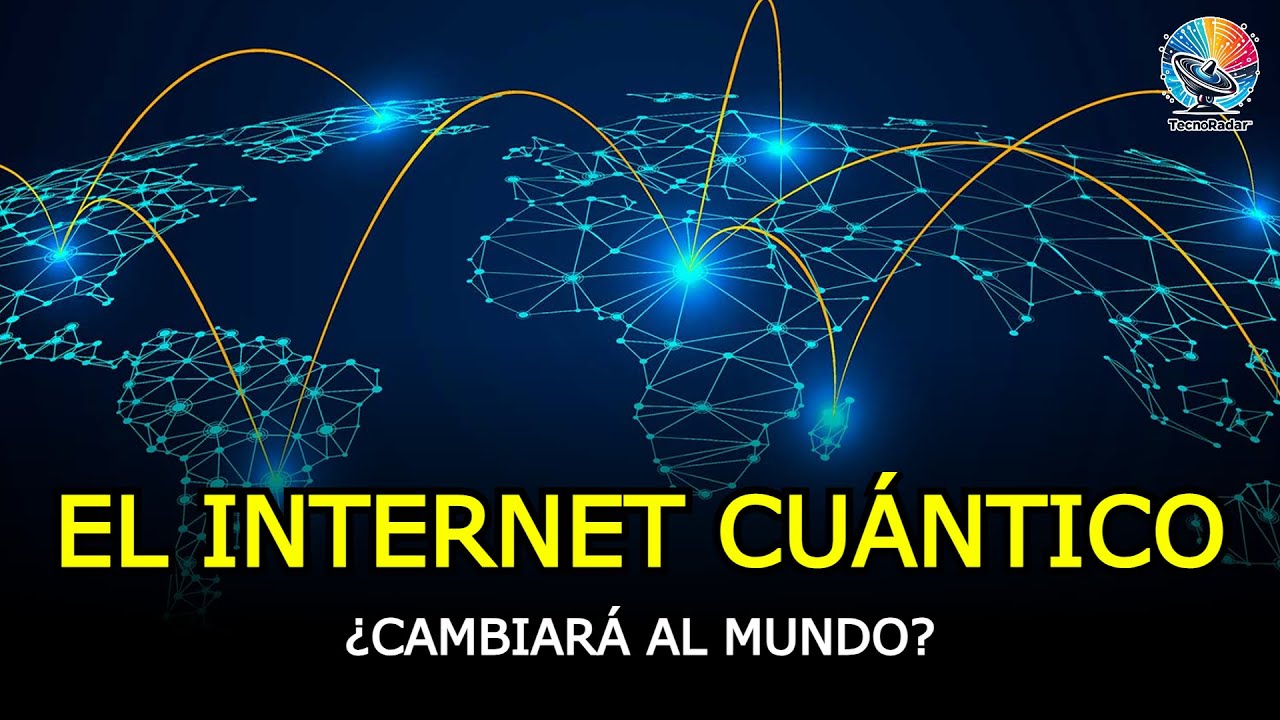 💻​ LA INTERNET CUÁNTICA: ¿ES UNA REALIDAD?