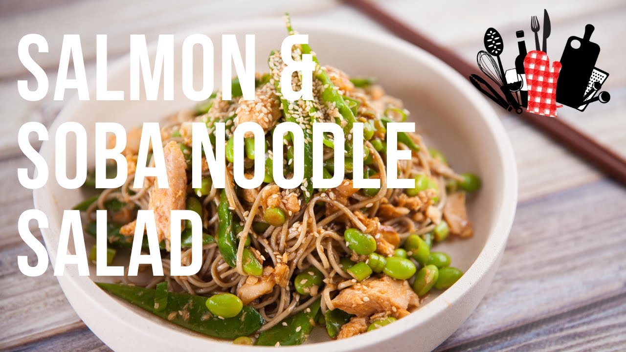 Salmon & Soba Noodle Salad | Everyday Gourmet S10 Ep12